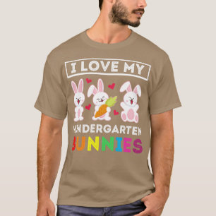 I Love My Kindergarten Bunnies Teacher Easter Bunn T-Shirt