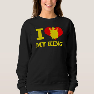 I Love My King Sweatshirt