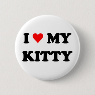 I Love My Kitty 6 Cm Round Badge