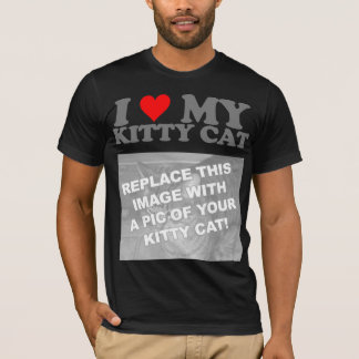 I Love My Kitty Cat T-Shirt