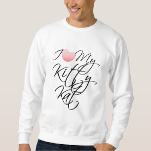I Love My Kitty Kat Sweatshirt