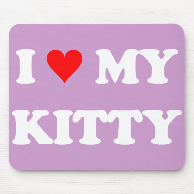 I Love My Kitty Mouse Mat (Front)