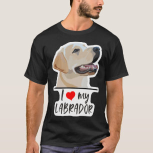 I Love My Labrador 35 T-Shirt
