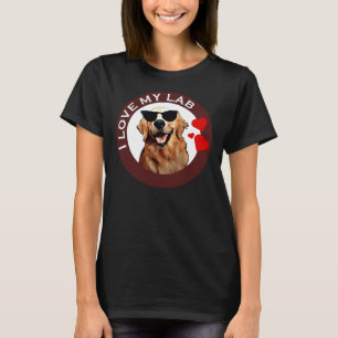 I Love My Labrador Retriever Brown T-Shirt
