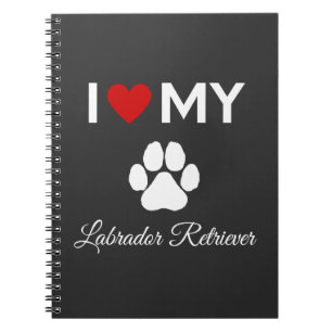I love my Labrador Retriever dog custom text Notebook