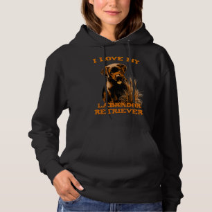 I Love My Labrador Retriever Hoodie