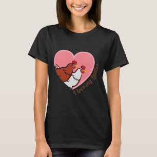 I Love My Ladies Chicken Farmers Farm Chick Womens T-Shirt