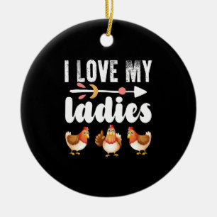 I Love My Ladies Funny Chicken Lover Shirt Funny F Ceramic Tree Decoration