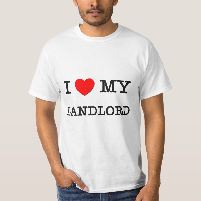 I Love My LANDLORD T-Shirt (Front)
