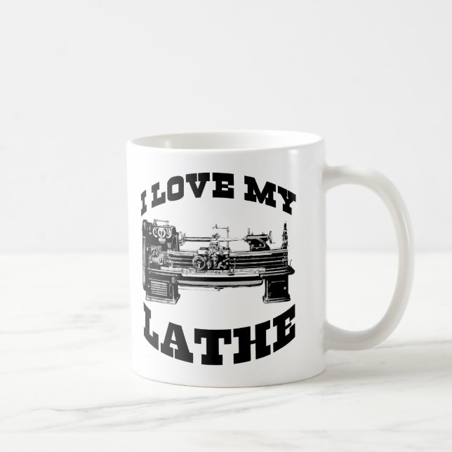 I Love My Lathe (as seen in Cuban Fury) Coffee Mug (Right)