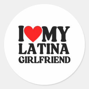 I Love My Latina Girlfriend,I Heart My Latina Classic Round Sticker