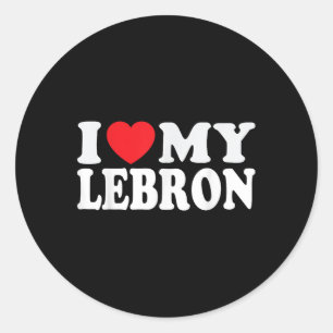 I Love My Lebron Funny I Heart My Lebron Valentine Classic Round Sticker