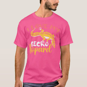 I Love My Leopard Gecko T-Shirt