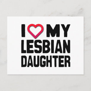I Love my Lesbian Daughter Postcard