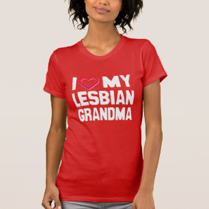 I LOVE MY LESBIAN GRANDMA - - T-Shirt