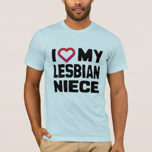 I LOVE MY LESBIAN NIECE -.png T-Shirt