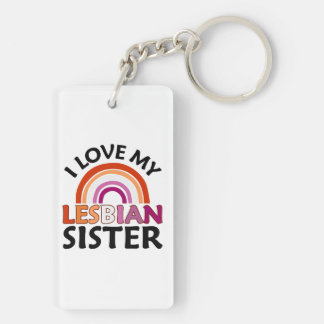I Love My Lesbian Sister Key Ring