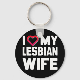 I LOVE MY LESBIAN WIFE - WHITE -.png Key Ring