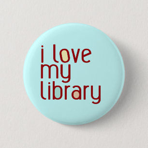 I love my library 6 cm round badge