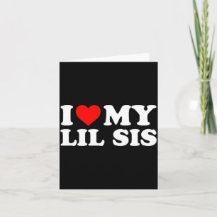 I Love My Lil Sis Red Heart  Card