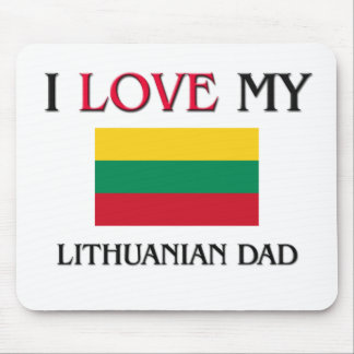 I Love My Lithuanian Dad Mouse Mat