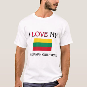 I Love My Lithuanian Girlfriend T-Shirt