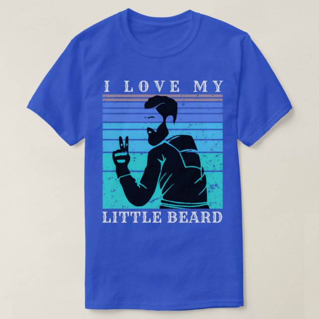 I Love My Little Beard 13 T-Shirt (Design Front)