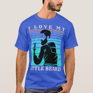 I Love My Little Beard 13 T-Shirt