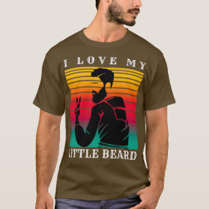 I Love My Little Beard 20 T-Shirt