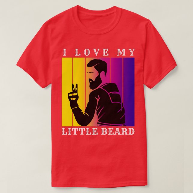 I Love My Little Beard 29 T-Shirt (Design Front)