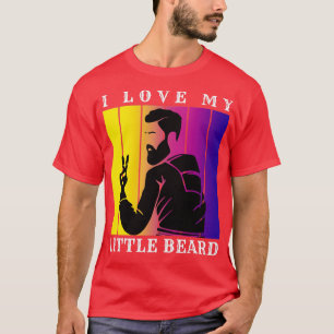 I Love My Little Beard 29 T-Shirt