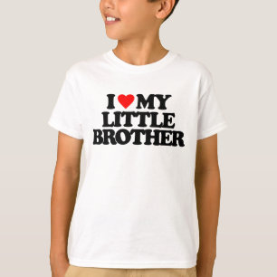 I LOVE MY LITTLE BROTHER T-Shirt