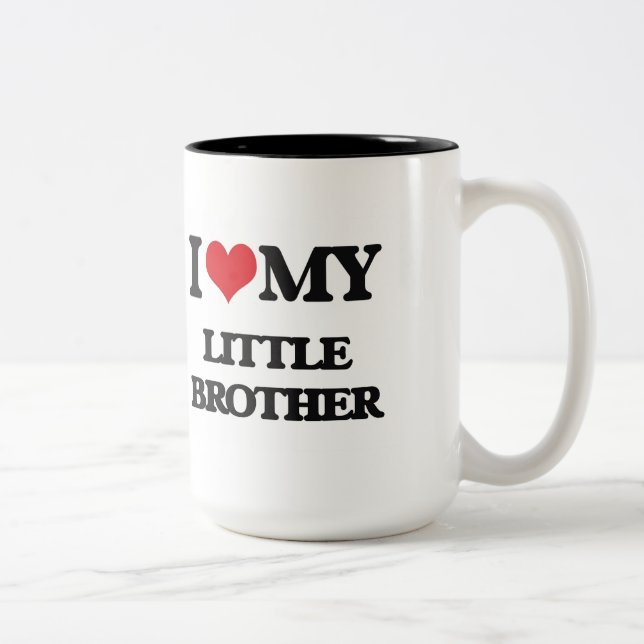 I love my little Brother Two-Tone Coffee Mug (Right)