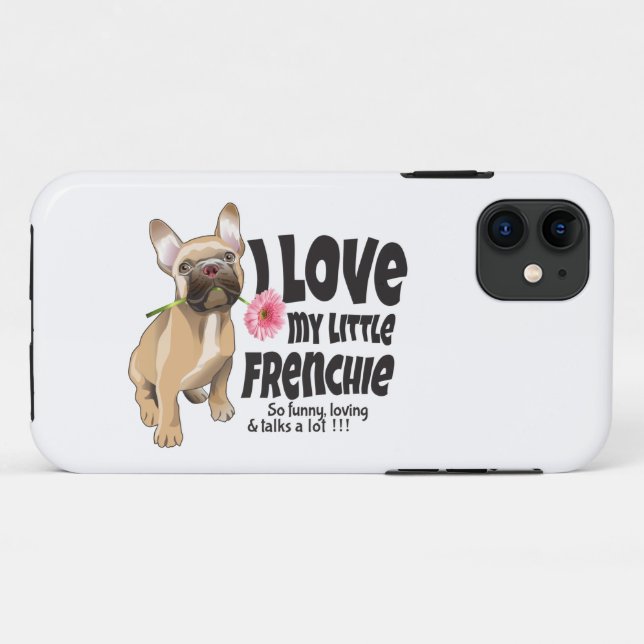 I love my little Frenchie - French bulldog Case-Mate iPhone Case (Back (Horizontal))