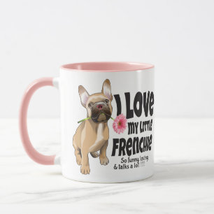 I love my little Frenchie - French bulldog   Mug