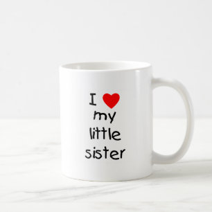 I Love My Little Sister Coffee Mug