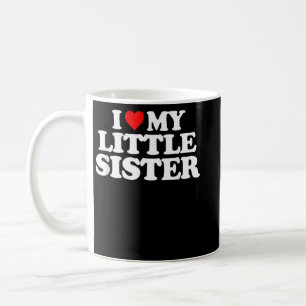 I Love My Little Sister - Heart Funny Fun Gift Tee Coffee Mug