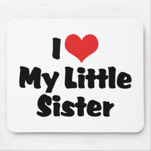 I Love My Little Sister Mouse Mat