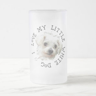 I Love My Little White Dog - Maltese Frosted Glass Beer Mug