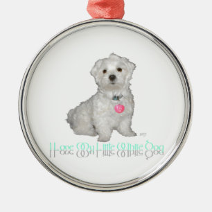 I Love My Little White Dog - Maltese ! Metal Tree Decoration