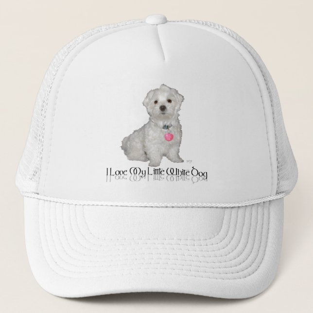 I Love My Little White Dog - Maltese ! Trucker Hat (Front)