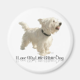 I Love My Little White Dog - Westie Magnet