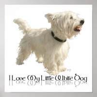 I Love My Little White Dog - Westie