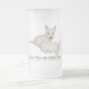 I Love My Little White Dog - Westie Puppies! Frosted Glass Beer Mug