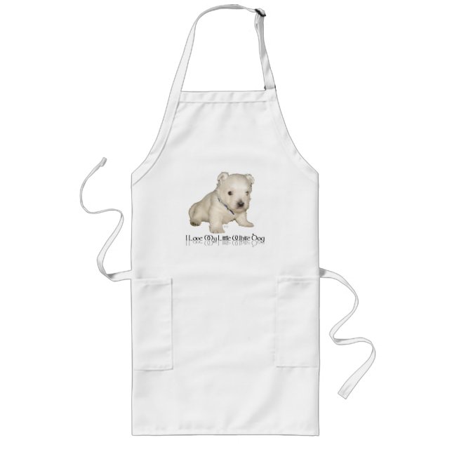 I Love My Little White Dog - Westie Puppy Long Apron (Front)