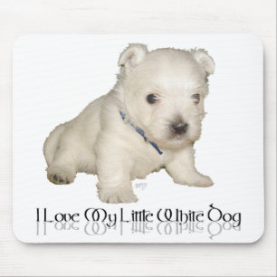 I Love My Little White Dog - Westie Puppy Mouse Mat