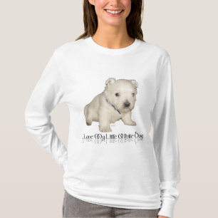 I Love My Little White Dog - Westie Puppy T-Shirt