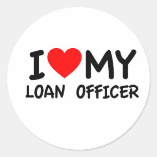 I love my loan officer classic round sticker