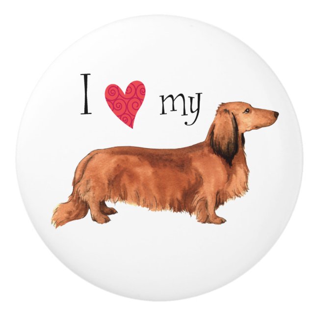 I love my Longhaired Dachshund Ceramic Knob (Front)