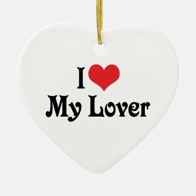 I Love My Lover Ornament (Front)